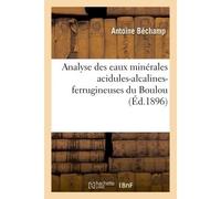 Analyse des eaux minérales acidules-alcalines-ferrugineuses du Boulou – Hachette Livre