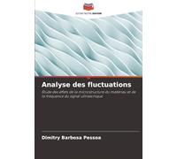 Analyse des fluctuations: Étude des effets de la microstructure du matériau et de la fréquence du signal ultrasonique