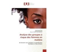 Analyse des groupes à risque des femmes en matière - Marie Laure Essis - Universitaires Europeennes - broché - Etude