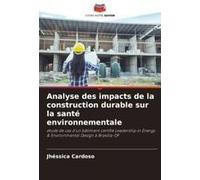 Analyse Des Impacts De La Construction Durable Sur La Santé Environnementale