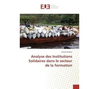 Analyse des Institutions Solidaires dans le secteur de la formation - Lwanzo Nzanzu - Universitaires Europeennes - broché - Livre