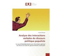 Analyse des interactions verbales du discours politique populiste Le cas d’Abdelilah Benkirane (Secrétaire général du PJD et ex-Chef du gouvernement marocain) - Youssef Aboudi - Universitaires Europee