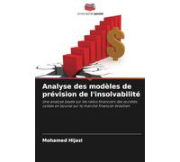 Analyse des modèles de prévision de l'insolvabilité: Une analyse basée sur les ratios financiers des sociétés cotées en bourse sur le marché financier brésilien