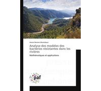 Analyse des modèles des bactéries résistantes dans les rivières - Mostefaoui-I - P.academiques Francophones - broché - Essai