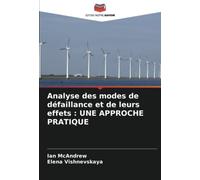 Analyse des modes de défaillance et de leurs effets : UNE APPROCHE PRATIQUE