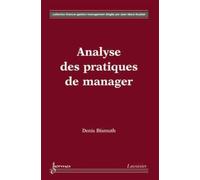 Analyse des pratiques de manager - Denis BISMUTH - Hermes Science Publications - broché - Etude