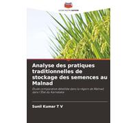 Analyse des pratiques traditionnelles de stockage des semences au Malnad: Étude comparative détaillée dans la région de Malnad, dans l'État du Karnataka