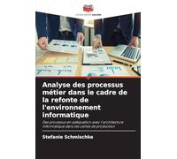 Analyse des processus métier dans le cadre de la refonte de l'environnement informatique