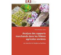 Analyse Des Rapports Marchands Dans Les Filières Agricoles Vivrières