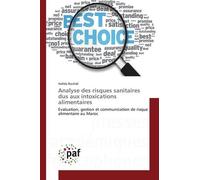 Analyse Des Risques Sanitaires Dus Aux Intoxications Alimentaires - Evaluation, Gestion Et Communication De Risque Alimentaire Au Maroc