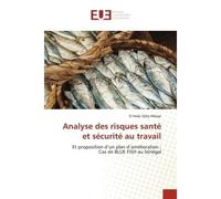 Analyse des risques santé et sécurité au travail - El Hadji Djiby Mbaye - Universitaires Europeennes - broché - Livre