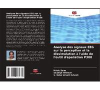 Analyse Des Signaux Eeg Sur La Perception Et La Dissimulation À L'aide De L'outil D'épellation P300