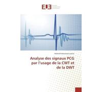 Analyse des signaux PCG par l'usage de la CWT et de la DWT - Mekhalfi Mohamed Lamine - Universitaires Europeennes - broché - Etude