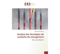 Analyse des Stratégies de conduite du changement Dans une entreprise - Mame Daouda Gning - Universitaires Europeennes - broché - Etude