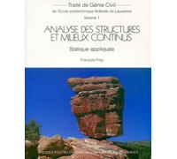 Analyse des structures et milieux continus - Statique Appliquée - Volume 1 - François Frey - Presses Polytechniques Romandes - broché - Scolaire / Universitaire