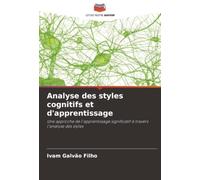 Analyse des styles cognitifs et d'apprentissage: Une approche de l'apprentissage significatif à travers l'analyse des styles