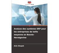 Analyse des systèmes ERP pour les entreprises de taille moyenne en Bosnie-Herzégovine