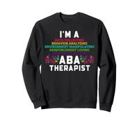 Analyse du comportement appliquée Thérapeute Humour Data Scientist Sweatshirt