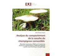Analyse du comportement de la souche du champignon comestible - Didier Basirwa Teganyi - Universitaires Europeennes - broché - Livre