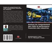 Analyse Du Comportement Des Coûts Et Performance Financière Des Industries