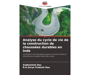 Analyse du cycle de vie de la construction de chaussées durables en Inde: Conception de chaussées souples conventionnelles et directives du congrès indien des routes