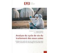 Analyse du cycle de vie du traitement des eaux usées: Analyse du cycle de vie du traitement des eaux usées provenant du dessalage du pétrole brut
