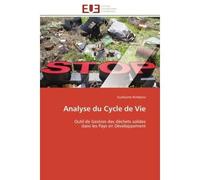 Analyse du Cycle de Vie Outil de Gestion des déchets solides dans les Pays en Développement - Guillaume Nimbona - Universitaires Europeennes - broché - Essai