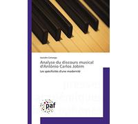 Analyse du discours musical d'Antônio Carlos Jobim: Les spécificités d'une modernité