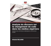 Analyse du discours sur le changement de code dans les médias algériens