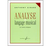 Analyse du Langage Musical Volume 1 : de Corelli a Debussy