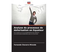 Analyse du processus de dollarisation en Equateur: son impact sur la compétitivité et les relations commerciales bilatérales avec la Colombie