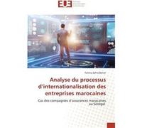Analyse du processus dinternationalisation des entreprises marocaines - Fatima Zahra Bertat - KS OmniScriptum Publishing - Livre en Anglais Fatima Zahra BertatFatima Zahra Bertat (Auteur)
