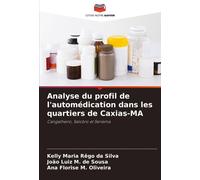 Analyse Du Profil De L'automédication Dans Les Quartiers De Caxias-Ma