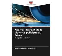 Analyse du récit de la violence politique au Pérou: Un regard sur la douleur