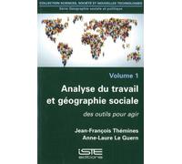 Analyse Du Travail Et Géographie Sociale - Des Outils Pour Agir