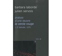 Analyse D'une Oeuvre : Le Cercle Rouge - Jean-Pierre Melville, 1970