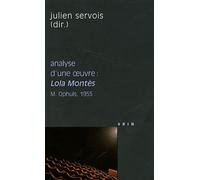 Analyse D'une Oeuvre : Lola Montès - Max Ophuls, 1955