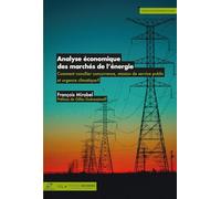 Analyse économique des marchés de l'énergie: Comment concilier concurrence, mission de service public et urgence climatique?