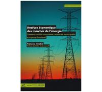 Analyse Économique Des Marchés De L'énergie - Comment Concilier Concurrence, Mission De Service Public Et Urgence Climatique ?