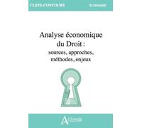 Analyse économique du Droit : sources, approches, méthodes, enjeux