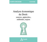 Analyse économique du Droit : sources, approches, méthodes, enjeux - Collectif - Atlande Eds - broché - Scolaire / Universitaire