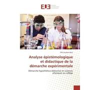 Analyse epistemologique et didactique de la demarche experimentale Demarche hypothetico-deductive en sciences physiques au collEge - Olfa Soudani-Bani - Universitaires Europeennes - broché - Etude