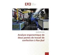 Analyse ergonomique de deux postes de travail de confection A Ras-jbal - Kaouther Saida - Universitaires Europeennes - broché - Etude