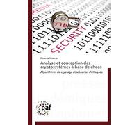 Analyse Et Conception Des Cryptosystèmes À Base De Chaos