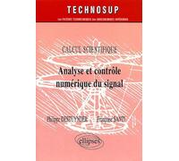 Analyse et contrôle numérique du signal - Calcul scientifique - Niveau C - Philippe Destuynder - Ellipses - broché - Scolaire / Universitaire