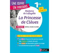 Analyse et étude de l'oeuvre - La Princesse de Clèves de Mme de Lafayette - Réussir son BAC Français 1re 2022 - Parcours associé Individu, morale et société - Une oeuvre, un parcours