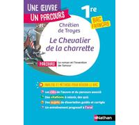 Analyse et étude de l'oeuvre - Le Chevalier de la charrette, Chrétien de Troyes - Réussir son BAC Français 1re 2027 - Parcours associé « le roman et l'invention de l'amour » - Une oeuvre, un parcours