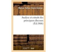 Analyse et extraits des principaux discours - Marcus Tullius Cicero Cicéron - Hachette Bnf - broché - Livre