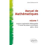 Analyse et géométrie différentielle : Cours de mathématiques, Prépas scientifiques 1re année MPSI - PCSI