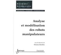 Analyse Et Modélisation Des Robots Manipulateurs
